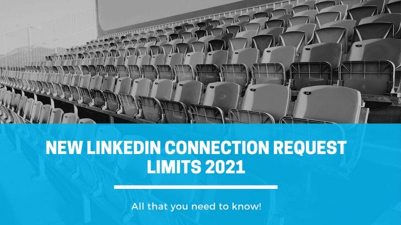 New LinkedIn Connection Request Limits 2021