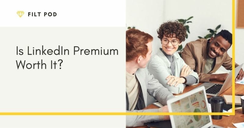 is linkedin premium worth it